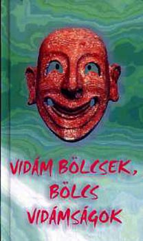 György Edit (Szerk.) - Vidám bölcsek - bölcs vidámságok