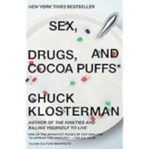 Sex, Drugs, and Cocoa Puffs