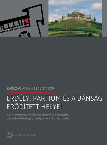 Karczag �kos; Dr. Szab� Tibor - Erd�ly, Partium �s a B�ns�g er�d�tett helyei