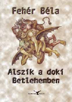 Fehr Bla - Alszik a doki Betlehemben