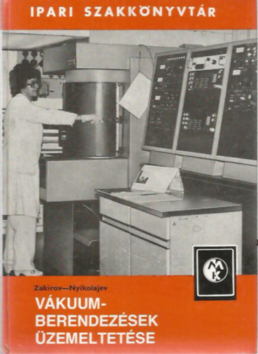 Zakirov-Nyikolajev - V�kuumberendez�sek �zemeltet�se