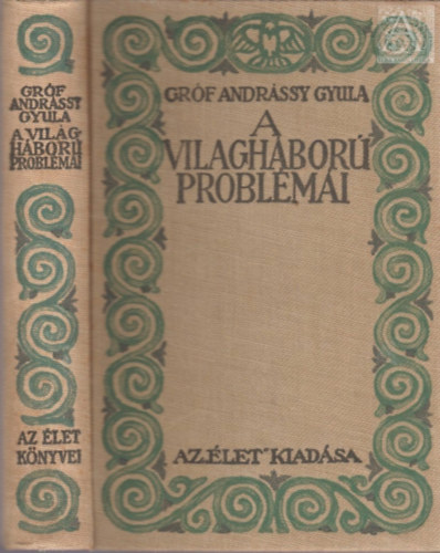 Gr�f Andr�ssy Gyula - A vil�gh�bor� probl�m�i