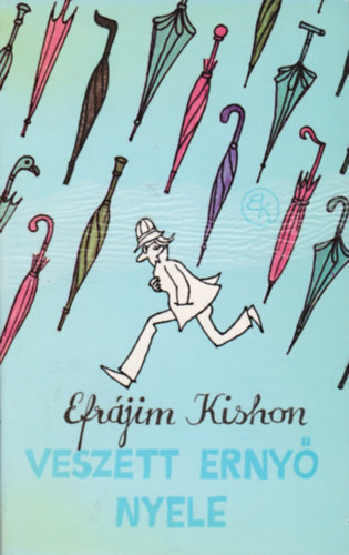 Efr�jim Kishon - Veszett erny� nyele (Kaj�n Tibor illusztr�ci�ival)