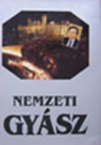 Her�nyi K.; Bakos Z.  (szerk) - Nemzeti gy�sz (Dr. Antall J�zsef  1932-1993)
