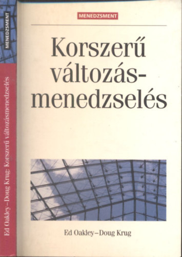 Oakley-Krug - Korszer� v�ltoz�smenedzsel�s (A felvil�gosult vezet�s k�zik�nyve)