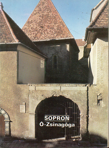 Tjak-Korok-Mzeumok Egyeslet - Sopron - -Zsinagga