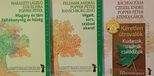 Dr. Feldmr Andrs Dr. Ranschburg Jen Popper Pter, Lux Elvira Popper Pter Haraszti L. Czeizel Endre Popper Pter Bcskai Jlia Szendi Gbor - Kretlen travalk- Kudarcok, traumk, csaldsok + Vgzet, sors, szabad akarat + Magny s trs - Fltkenysg s hsg (3 m)