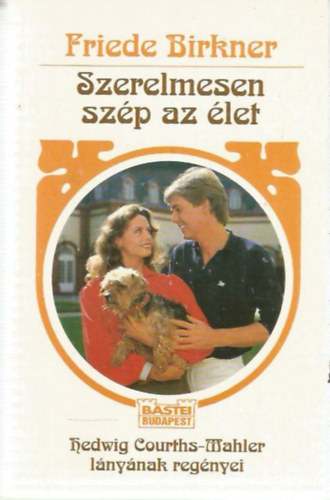 Friede Birkner - Szerelmesen sz�p az �let