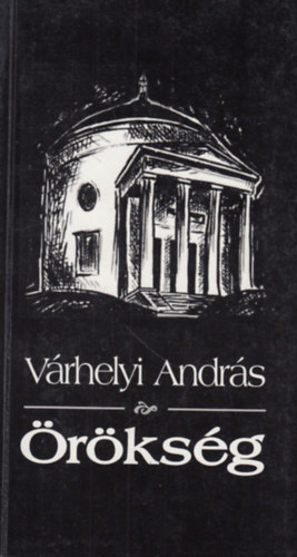 Várhelyi András - Örökség (Elbeszélések)