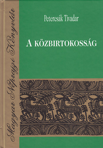 Petercsk Tivadar - A kzbirtokossg - DEDIKLT!