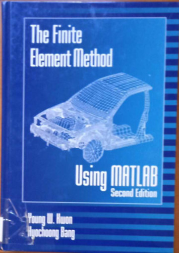 Huochoong Bang Young W. Kwon - The Finite Element Method Using MATLAB