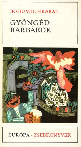 Bohumil Hrabal - Gyngd barbrok