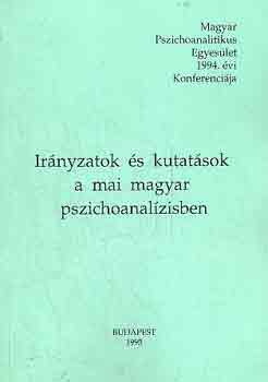 Lukcs Dnes dr.  (szerk.) - Irnyzatok s kutatsok a mai magyar pszichoanalzisben
