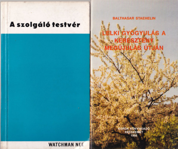A. Auer-G. Teichtweier-H.�s B. Straetling, Watchman Nee, Balthasar Staehelin Cliff Richard - 4 db katolikus k�nyv: 1. Lelki gy�gyul�s a kereszt�ny meg�jul�s �tj�n, 2. A szolg�l� testv�r, 3. A testben val� ember, 4. Te, �n �s J�zus