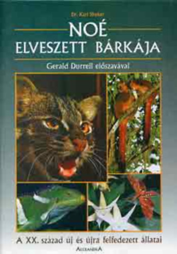 Dr. Karl Shuker - No elveszett brkja - A XX. szzad j s jra felfedezett llatai (Gerald Durrell elszavval)