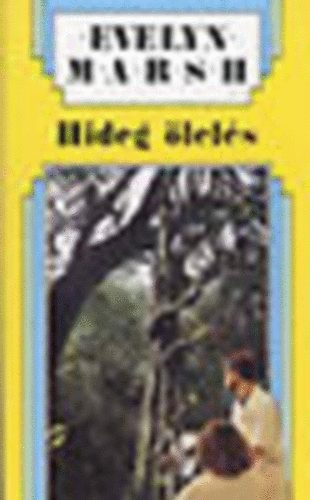 Evelyn Marsh: - Hideg �lel�s