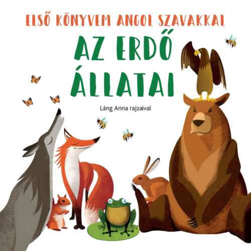 Az erd llatai - Els knyvem angol szavakkal