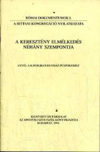 A kereszt�ny elm�lked�s n�h�ny szempontja (lev�l a katolikus egyh�z p�sp�keihez)