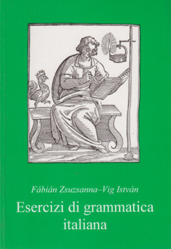 Fbin Zsuzsanna; Vig Istvn - Esercizi di grammatica italiana