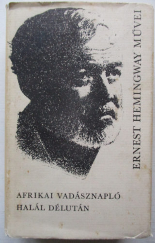 Ernest Hemingway - Afrikai vad�sznapl� - Hal�l d�lut�n