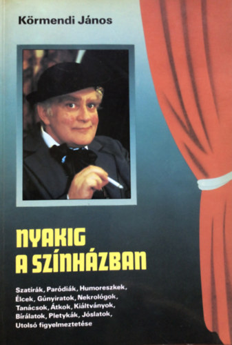 K�rmendi J�nos - Nyakig a sz�nh�zban