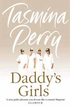 Tasmina Perry - Daddy's Girls