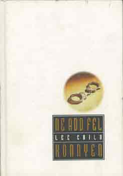 Lee Child - Ne add fel k�nnyen
