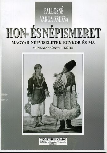 Pallosn Varga Zsuzsa - Hon- s npismeret - munkatanknyv 1. ktet