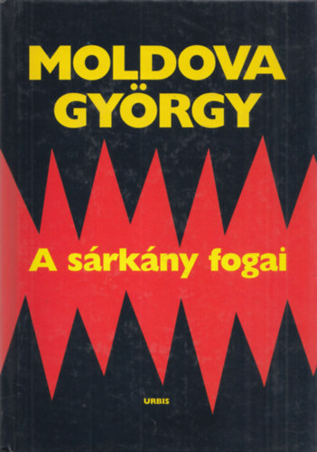 Moldova Gyrgy - A srkny fogai    A Szent Imre-indul - Elhzd szzessg - Az utols hatr