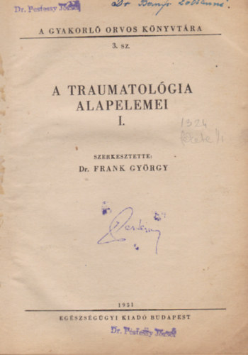 Frank György - A traumatológia alapelemei I-V.(egybekötve)