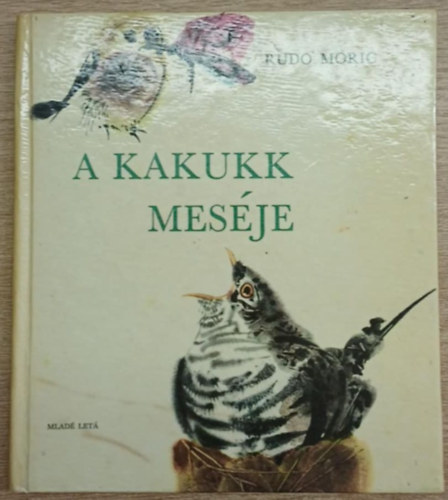 Rudo Moric - A kakukk meséje