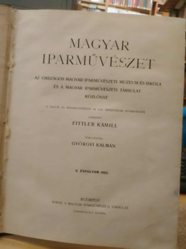 Fittler Kamill-Gy�rgyi K�lm�n - Magyar Iparm�v�szet V. �vfolyam 1902.