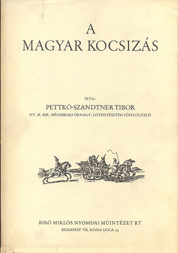 Pettk�-Szandtner Tibor - A magyar kocsiz�s (reprint)