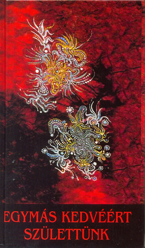 Egym�s kedv��rt sz�lett�nk