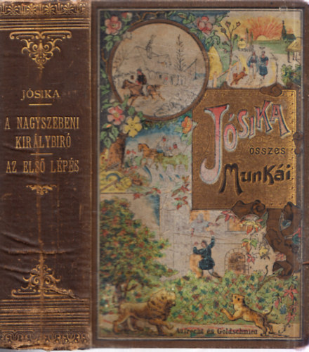 Jósika Miklós - A nagyszebeni királybíró - Az első lépés (egy kötetben)- Jósika összes munkái, Aufrecht és Goldscmied kötésben