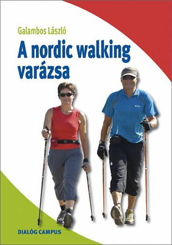 Galambos Lszl - A nordic walking varzsa