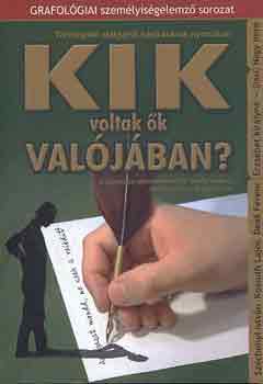 Oroszln va  (szerk.) - Kik voltak k valjban?- Trtnelmi alakjaink kzrsnak nyomban