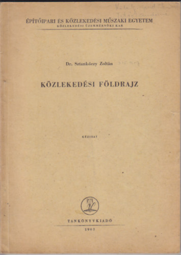 Dr. Sztan�czy Zolt�n - K�zleked�si f�ldrajz (k�zirat)