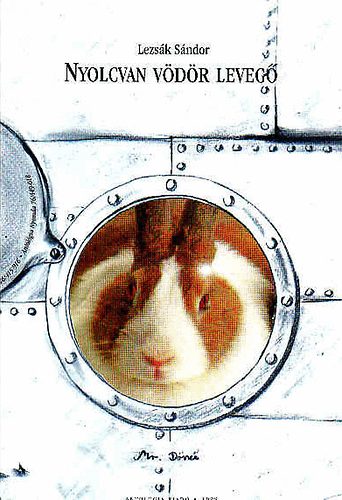 Lezs�k S�ndor - Nyolcvan v�d�r leveg� Dedik�lt!!!