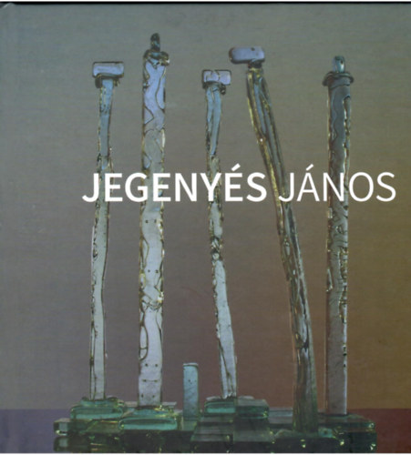 Nincs felt�ntetve - Jegeny�s J�nos