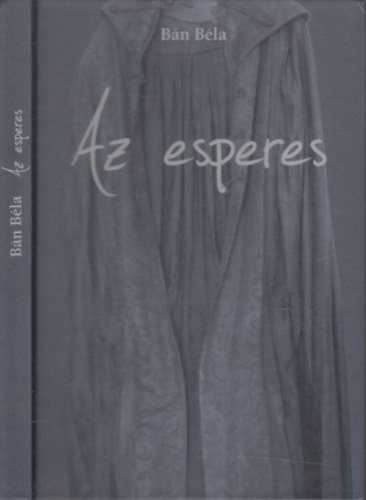 Bán Béla - Az esperes (dokumentumregény)- dedikált
