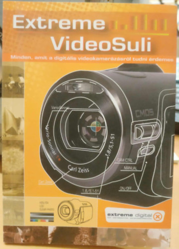Szoboti Tam�s - Extreme videoSuli - Minden, amit a digit�lis videokamer�z�sr�l tudni �rdemes