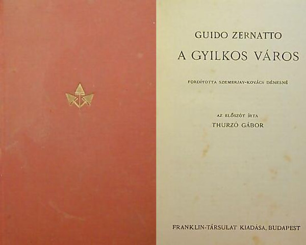 Guido Zernatto - A gyilkos v�ros