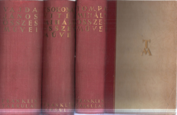 3 db. magyar k�lt� �sszes m�vei (Tompa Mih�ly + Csokonai Vit�z Mih�ly + Vajda J�nos)