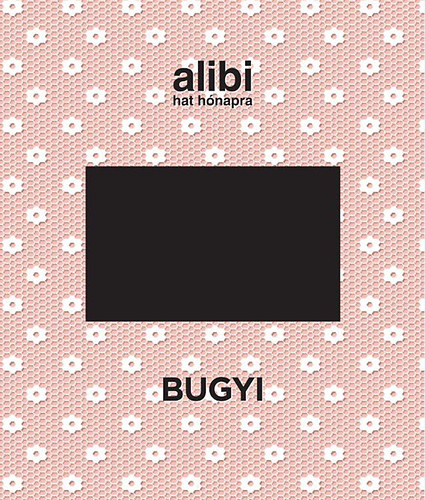 Alibi hat hnapra - Bugyi