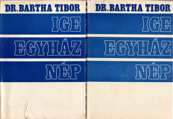 Dr. Bartha Tibor - Ige, egyhz, np I-II. ktet