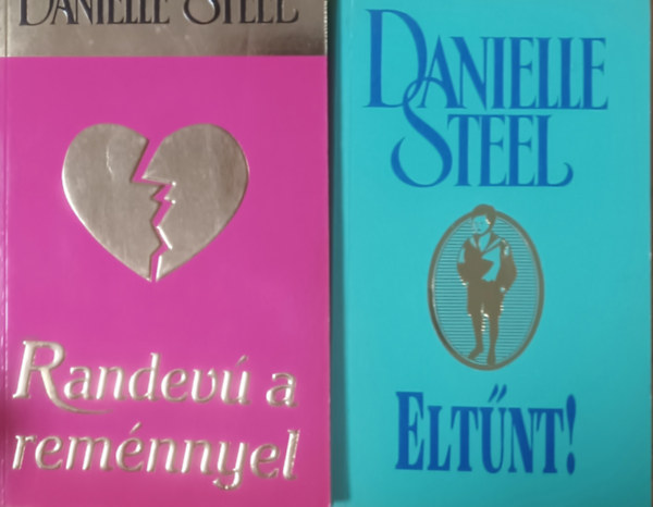 Danielle Steel - Randevú a reménnyel + Eltűnt! (2 kötet)