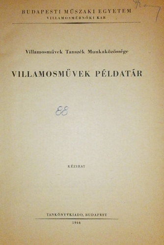 Szit�nyi Gy�rgy  (szerk.) - Villamosm�vek p�ldat�r