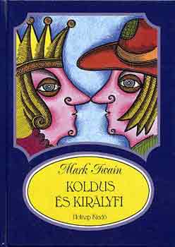 Mark Twain - Koldus �s kir�lyfi