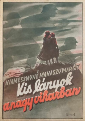 Niamessnyné Manaszy Margit - Kis lányok a nagy viharban